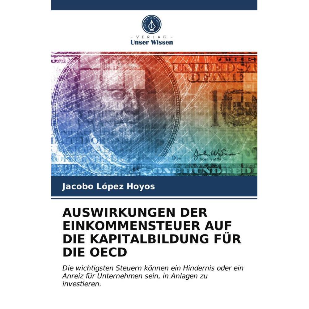 Auswirkungen Der Einkommensteuer Auf Die Kapitalbildung Für Die Oecd, Fachbücher von Jacobo López Hoyos