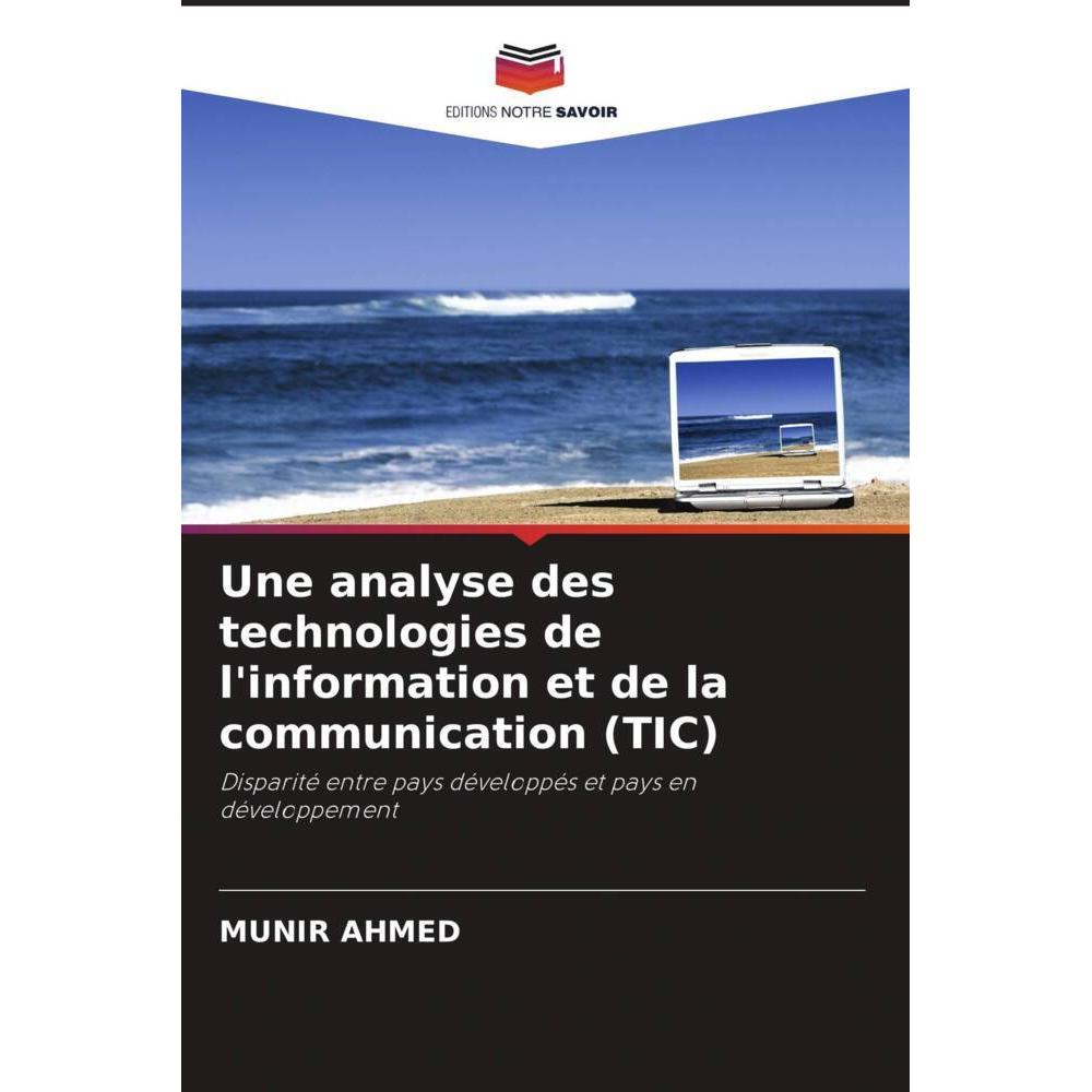 Une analyse des technologies de l'information et de la communication (TIC), Fachbücher von Munir Ahmed