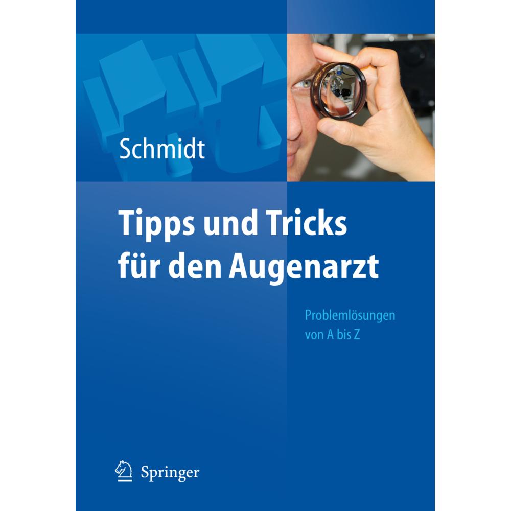 Tipps und Tricks für den Augenarzt, Fachbücher von Dieter Schmidt