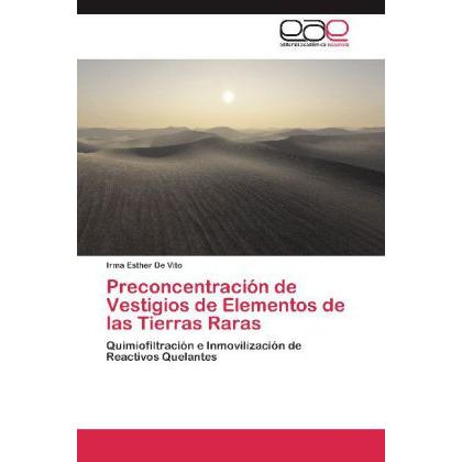 Preconcentración de Vestigios de Elementos de las Tierras Raras, Fachbücher von Irma Esther De Vito