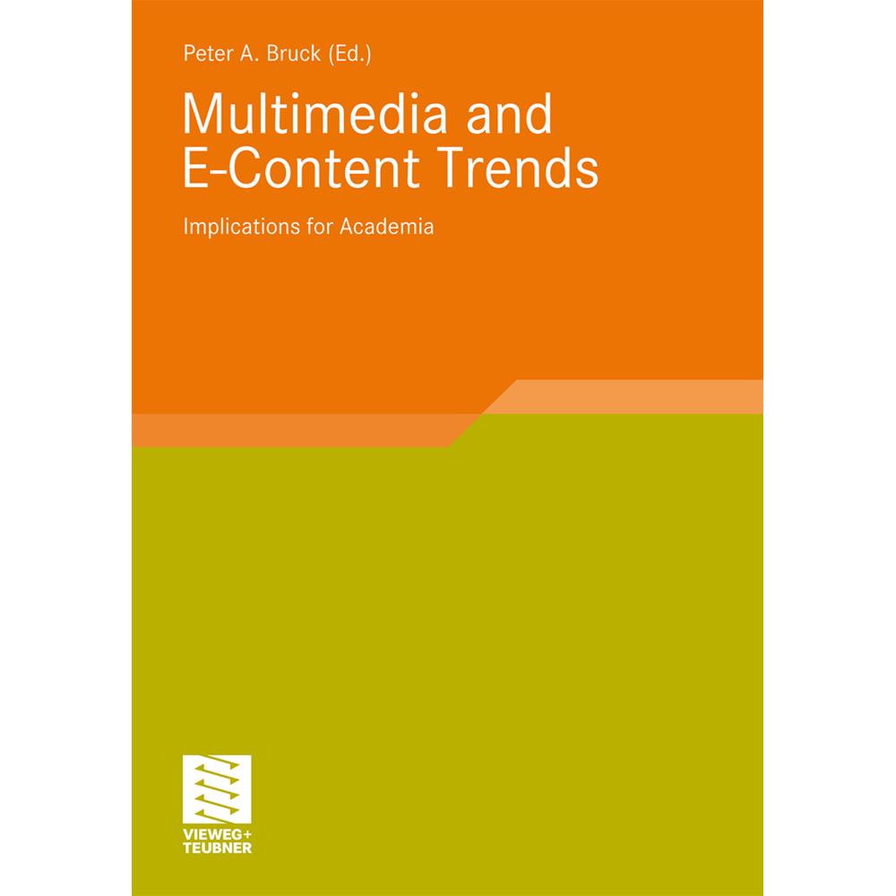 Multimedia and E-Content Trends, Fachbücher von Peter A. Bruck