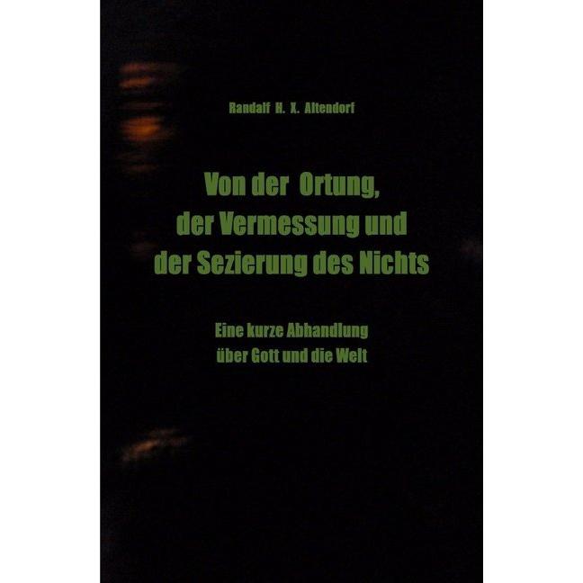 Von der Ortung, der Vermessung und der Sezierung des Nichts, Schulbücher von Randalf H. X. Altendorf