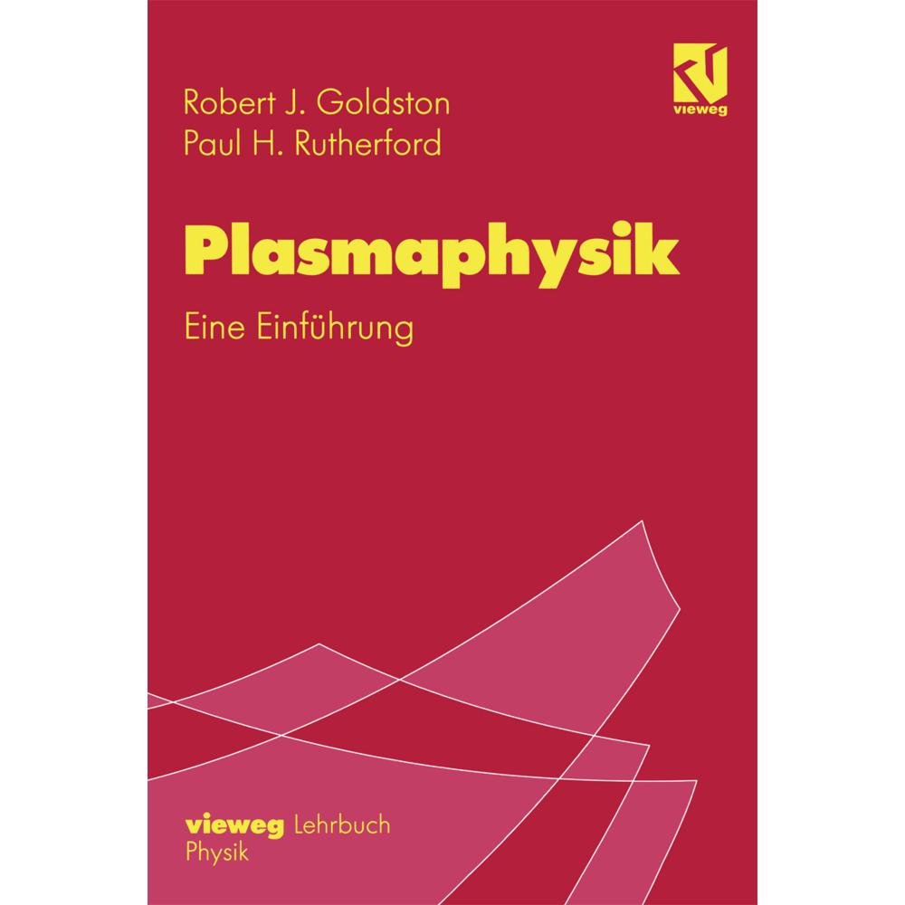 Plasmaphysik, Fachbücher von Robert J. Goldston, Paul Rutherford