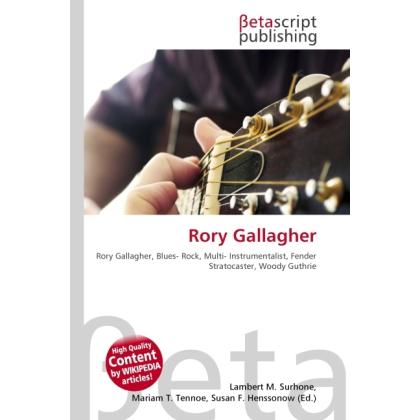 Rory Gallagher, Fachbücher von Lambert M. Surhone, Miriam T. Timpledon, Susan F. Marseken