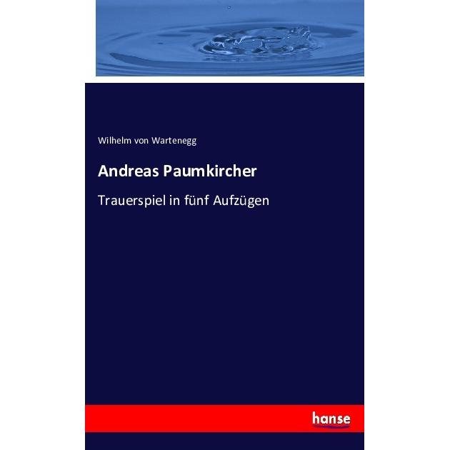 Andreas Paumkircher, Fachbücher von Wilhelm von Wartenegg