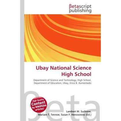 Ubay National Science High School, Schulbücher von Lambert M. Surhone, Mariam T. Tennoe, Susan F. Henssonow