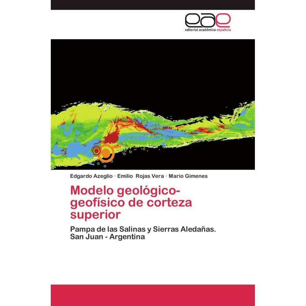 Modelo geológico-geofísico de corteza superior, Fachbücher von Mario Gimenes, Emilio Rojas Vera, Edgardo Azeglio