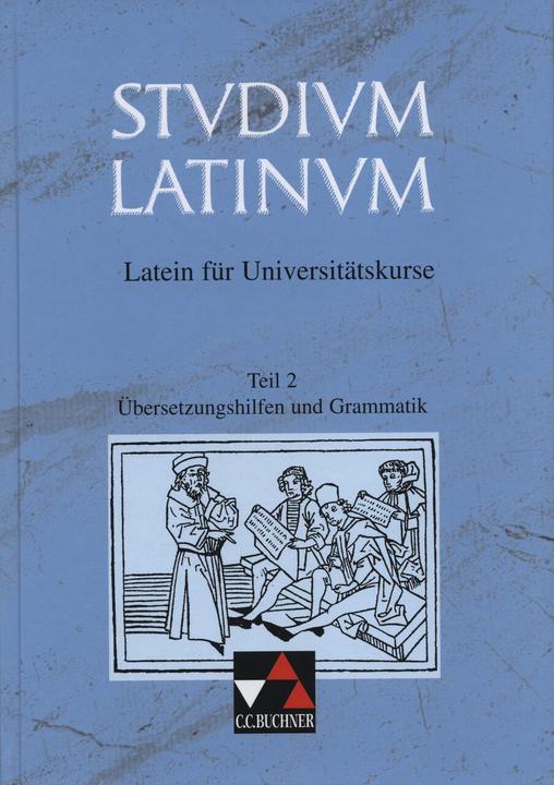 Produktbild Studium Latinum 2. Übersetzungshilfen und Grammatik (Deutsch, Günter Wojaczek, Geberhard Kurz, 1993)