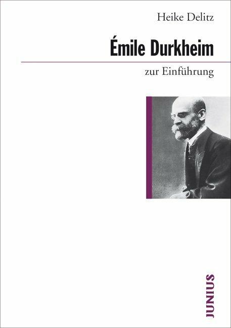 Produktbild Émile Durkheim zur Einführung (Deutsch, Heike Delitz, 2013)