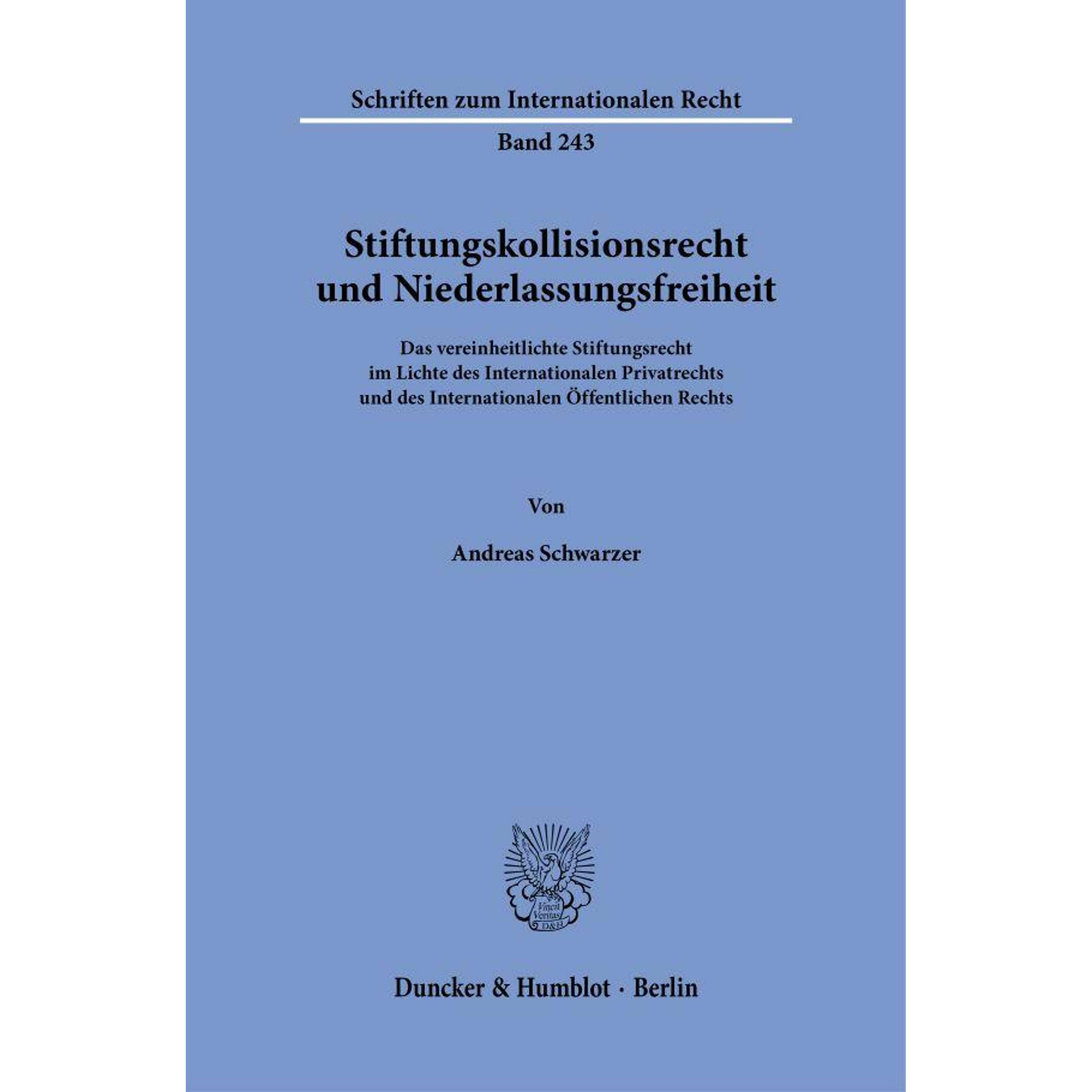 Stiftungskollisionsrecht und Niederlassungsfreiheit, Fachbücher von Andreas Schwarzer