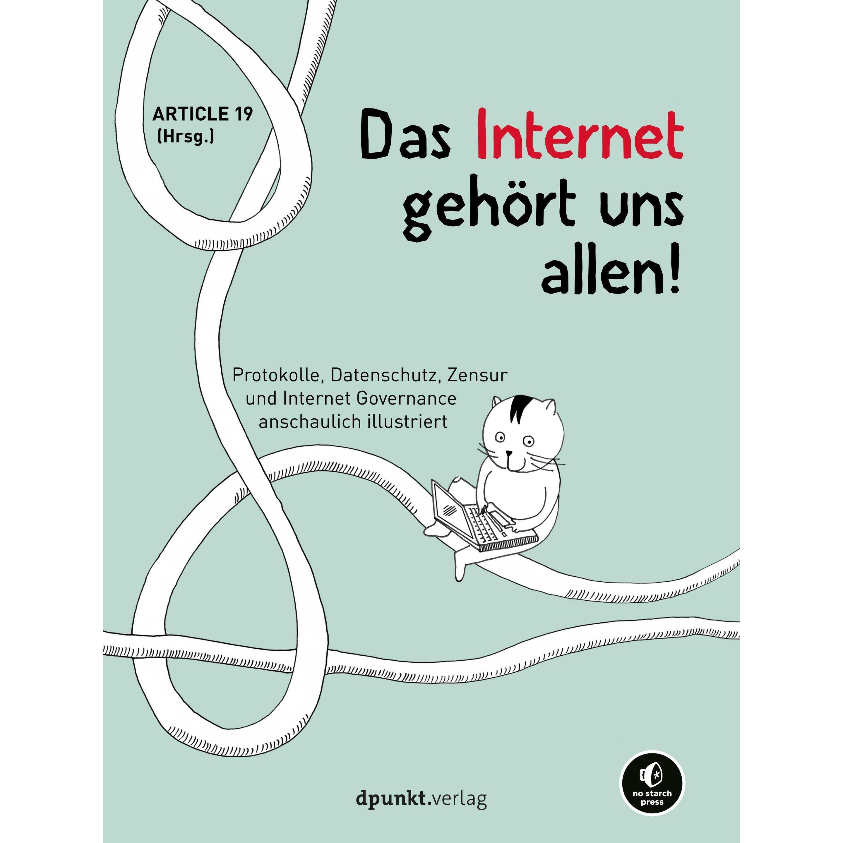 Thumbnail - Das Internet gehört uns allen!, Fachbücher von Volkmar Gronau, Article 19, Linus Neumann, Ulrike Uhlig