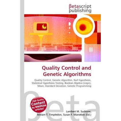 Quality Control and Genetic Algorithms, Fachbücher von Lambert M. Surhone, Miriam T. Timpledon, Susan F. Marseken