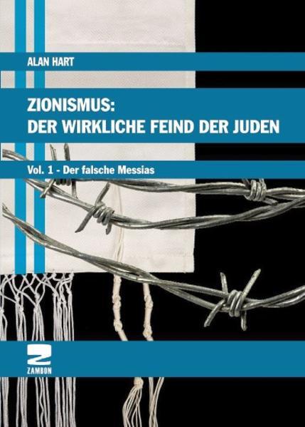 Produktbild Zionismus: Der wirkliche Feind der Juden (Deutsch, Alan Hart, 2016)