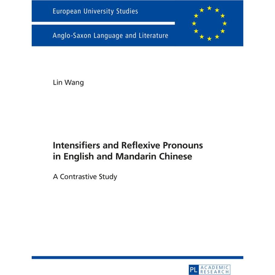 Intensifiers and Reflexive Pronouns in English and Mandarin Chinese, Fachbücher von Lin Wang