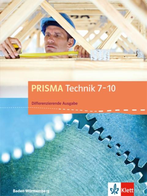 Produktbild PRISMA Technik 7-10. Differenzierende Ausgabe Baden-Württemberg ab 2016. Schülerbuch (Deutsch, Ernst Klett Verlag, 2017)