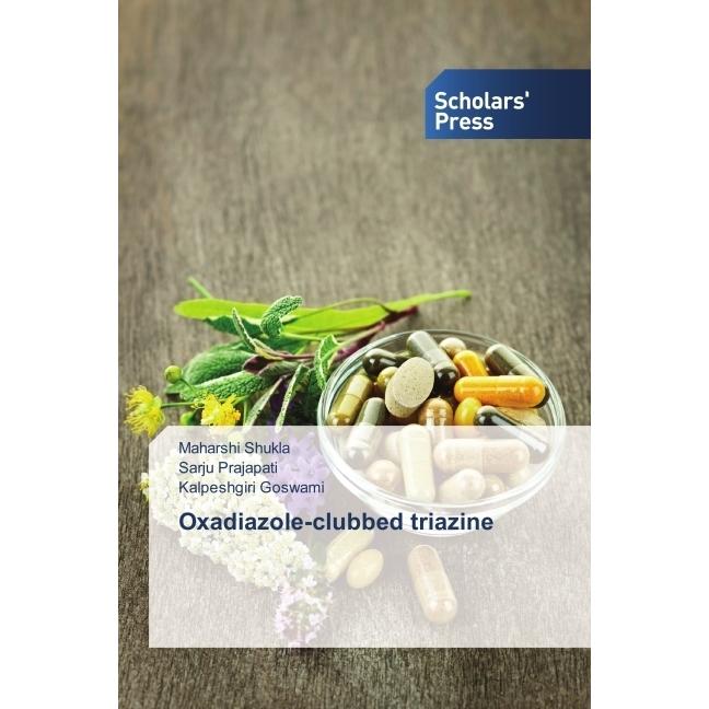 Oxadiazole-clubbed triazine, Fachbücher von Sarju Prajapati, Kalpeshgiri Goswami, Maharshi Shukla