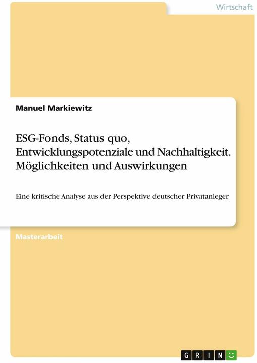 Produktbild ESG-Fonds, Status quo, Entwicklungspotenziale und Nachhaltigkeit. Möglichkeiten und Auswirkunge (Deutsch, Manuel Markiewitz, 2021)