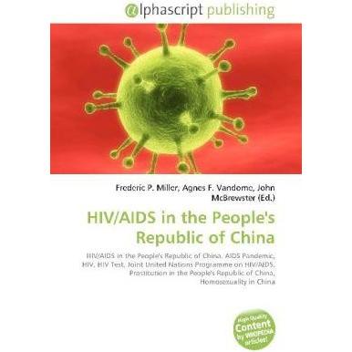 HIV/AIDS in the People's Republic of China, Fachbücher von Agnes F. Vandome, John McBrewster, Frederic P. Miller