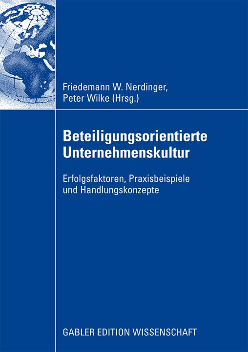 Produktbild Beteiligungsorientierte Unternehmenskultur (Deutsch, Friedemann W. Nerdinger, Peter Wilke, 2009)