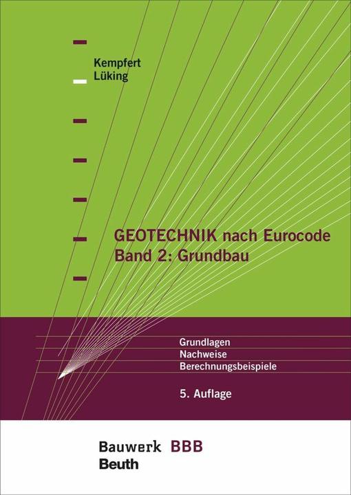 Produktbild Geotechnik nach Eurocode Band 2: Grundbau (Deutsch, Jan Lüking, Hans-Georg Kempfert, 2020)