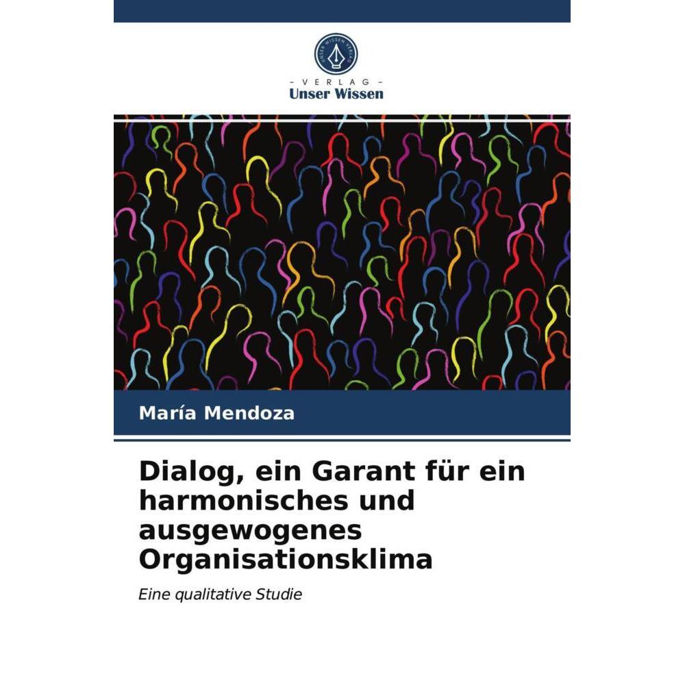 Dialog, ein Garant für ein harmonisches und ausgewogenes Organisationsklima, Fachbücher von María Mendoza