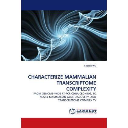 Characterize Mammalian Transcriptome Complexity, Fachbücher von Jiaqian Wu
