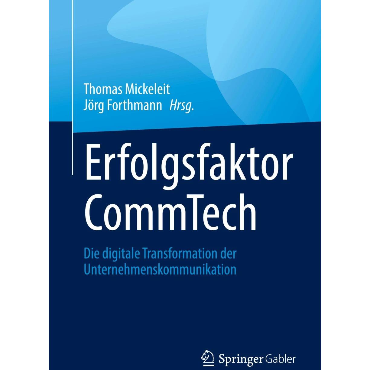 Erfolgsfaktor CommTech, Fachbücher von Jörg Forthmann, Thomas Mickeleit