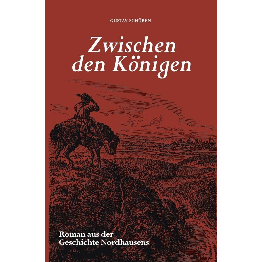 Zwischen den Königen, Belletristik von Gustav Schüren