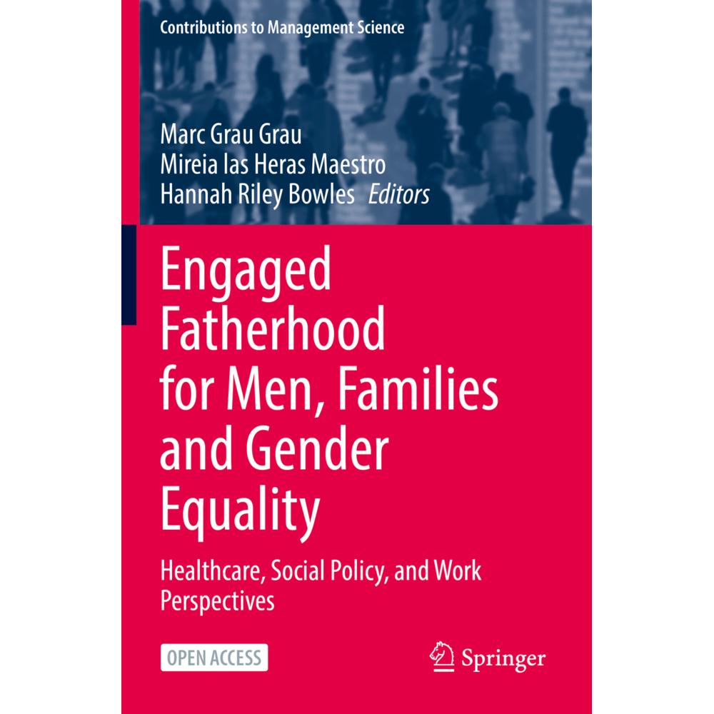 Engaged Fatherhood for Men, Families and Gender Equality, Fachbücher von Marc Grau Grau, Mireia las Heras Maestro, Hanna...