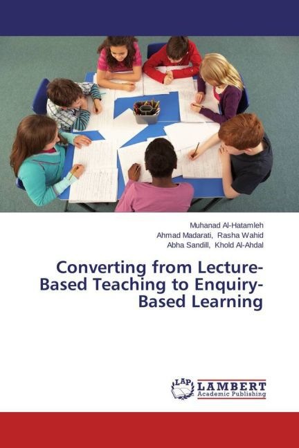 Image du produit Converting from Lecture-Based Teaching to Enquiry-Based Learning (Allemand, Ahmad Madarati, Abha Sandill, Muhanad Al-Hatamleh, Khold Al-Ahdal, Rasha Wahid, 2013)