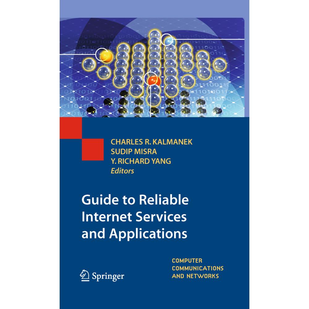 Guide to Reliable Internet Services and Applications, Fachbücher von Sudip Misra, Charles R. Kalmanek, Yang (Richard) Ya...