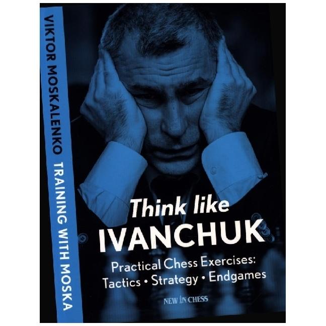 Thumbnail - Moskalenko:Think Like Ivanchuk, Ratgeber von Viktor Moskalenko