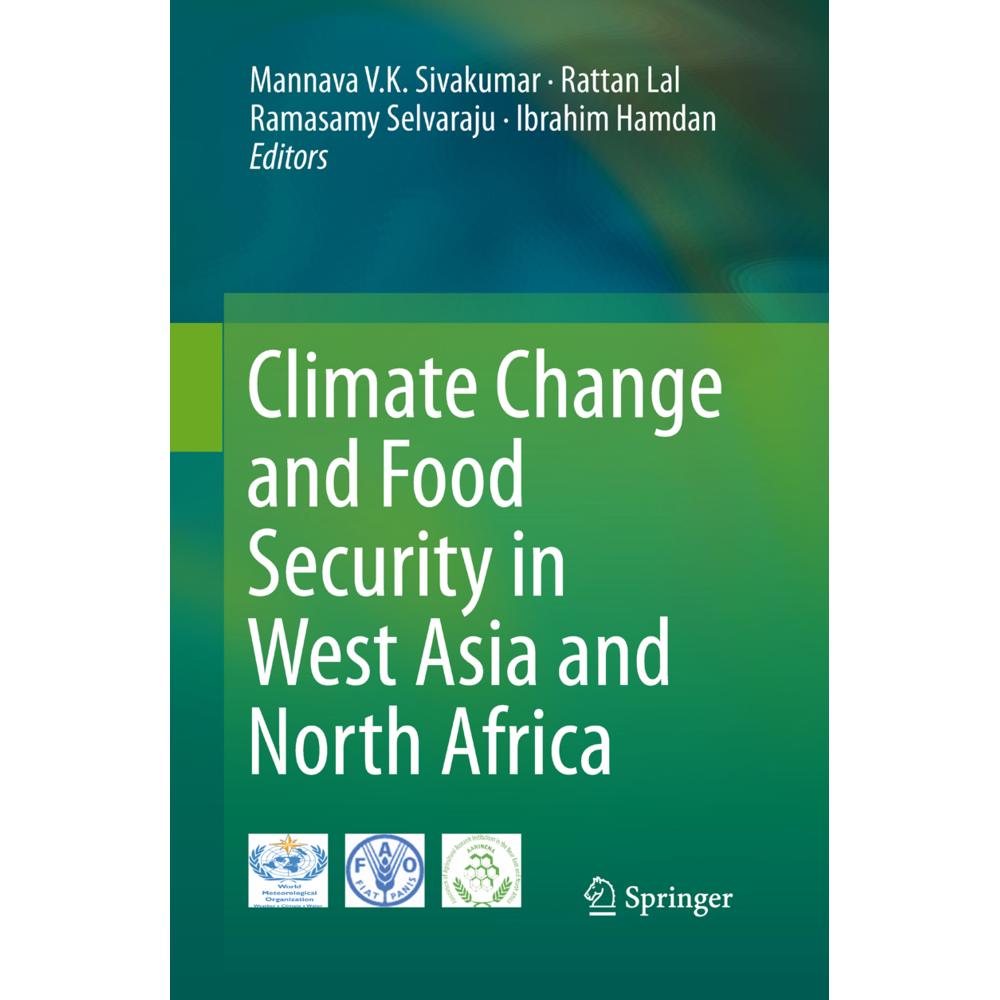 Climate Change and Food Security in West Asia and North Africa, Fachbücher von Rattan Lal, Mannava VK Sivakumar, Ramasam...