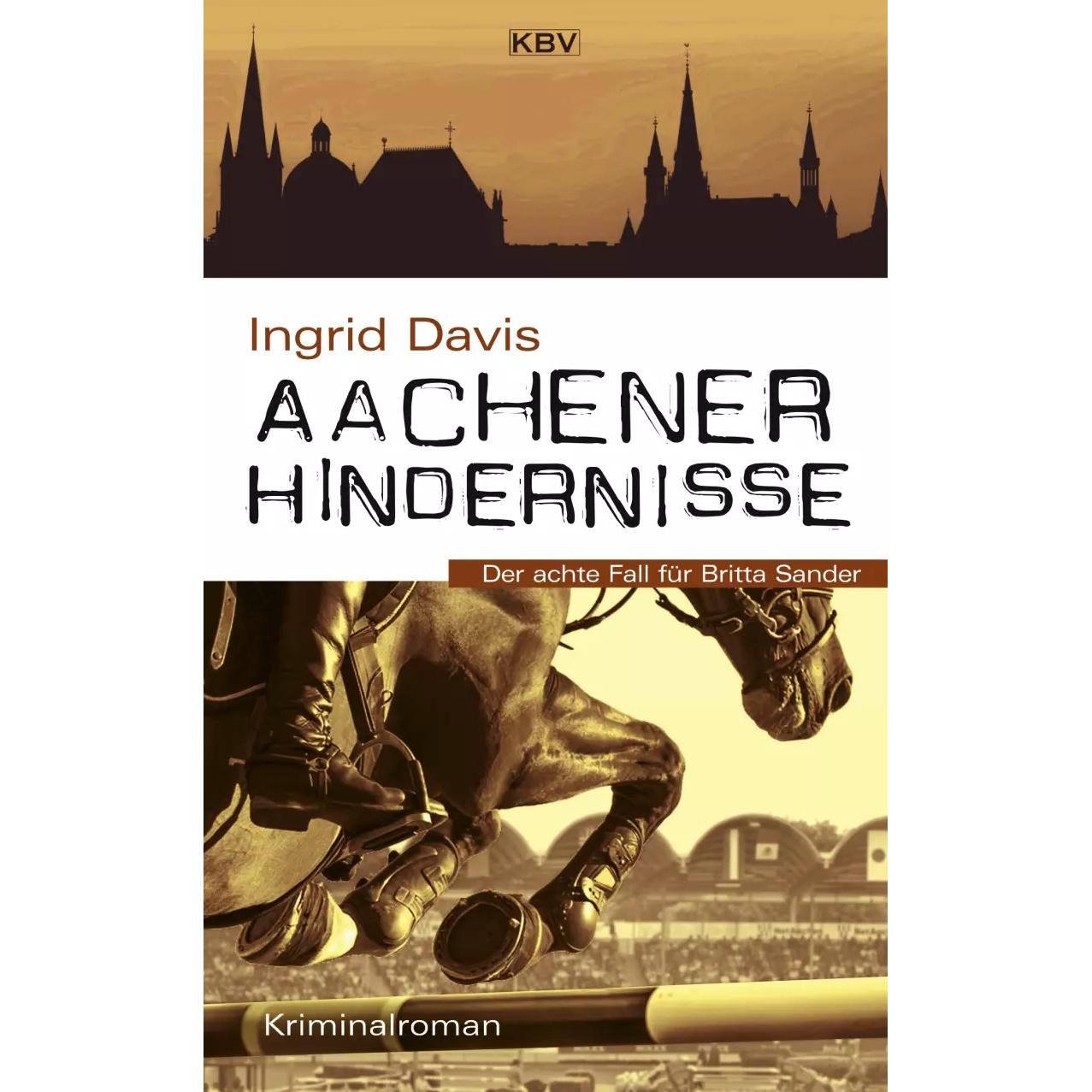Aachener Hindernisse, Belletristik von Ingrid Davis