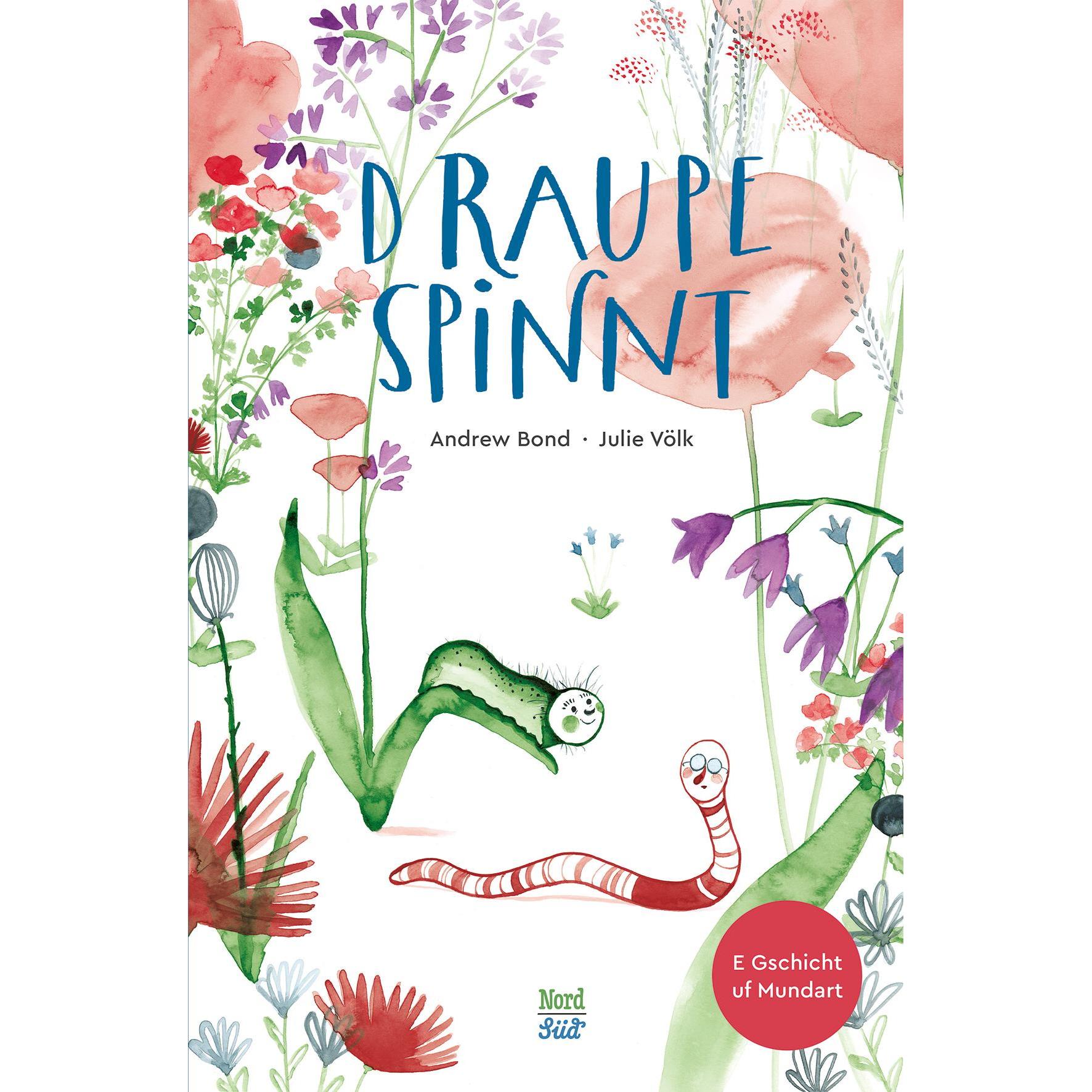 D Raupe spinnt, Kinderbücher von Andrew Bond, Julie Völk