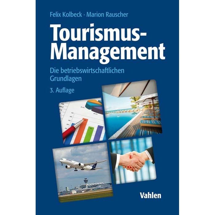 Tourismus-Management, Fachbücher von Felix Kolbeck
