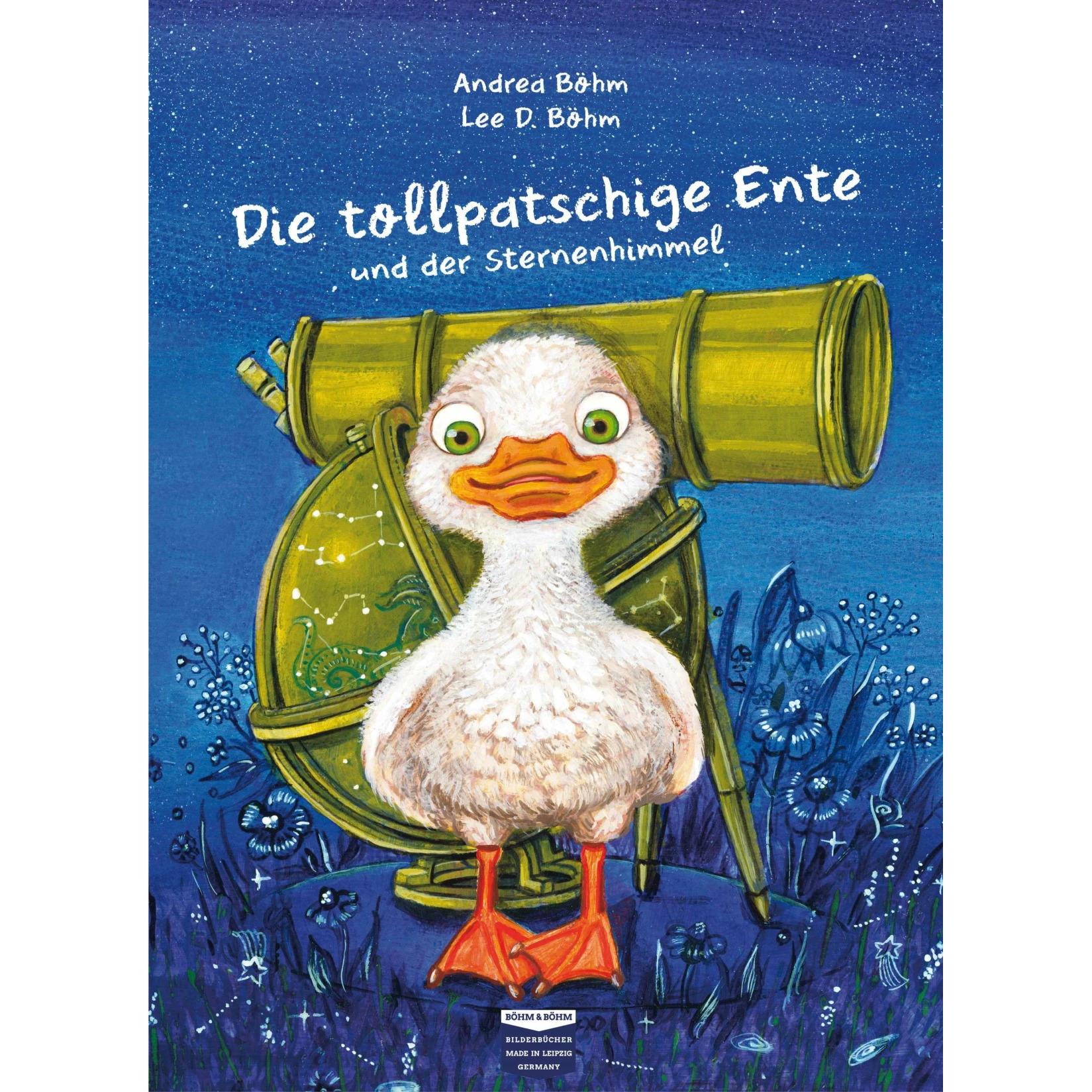 Die tollpatschige Ente und der Sternenhimmel, Kinderbücher von Andrea Böhm, Lee D. Böhm
