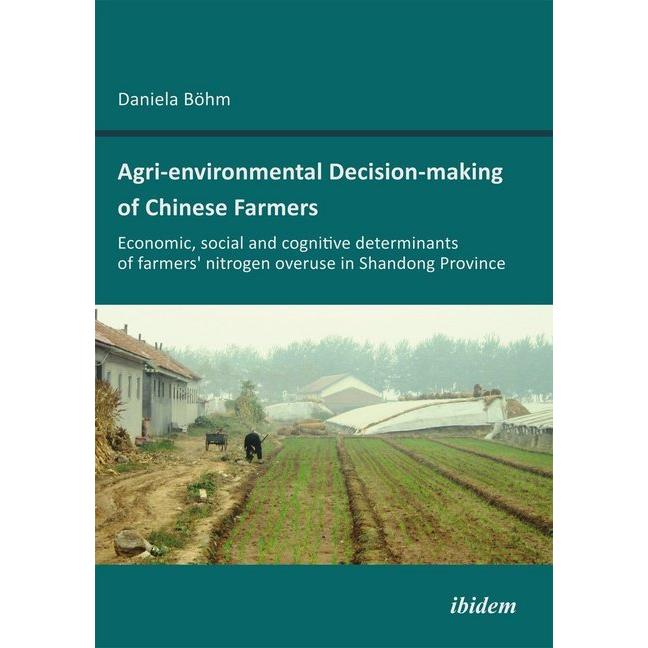 Agri-environmental Decision-making of Chinese Farmers, Fachbücher von Danièle Böhm