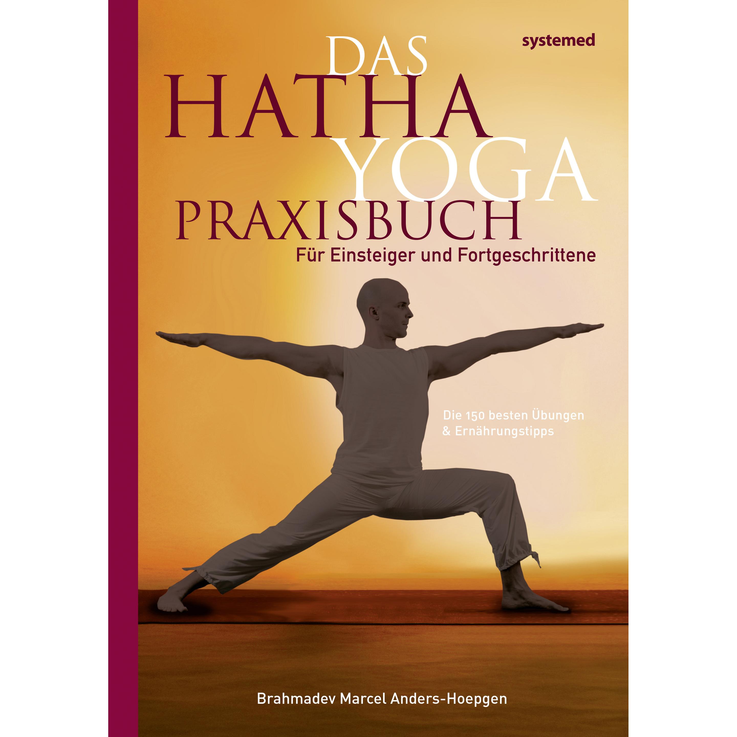 Das Hatha-Yoga Praxisbuch, Ratgeber von Marcel Anders-Hoepgen