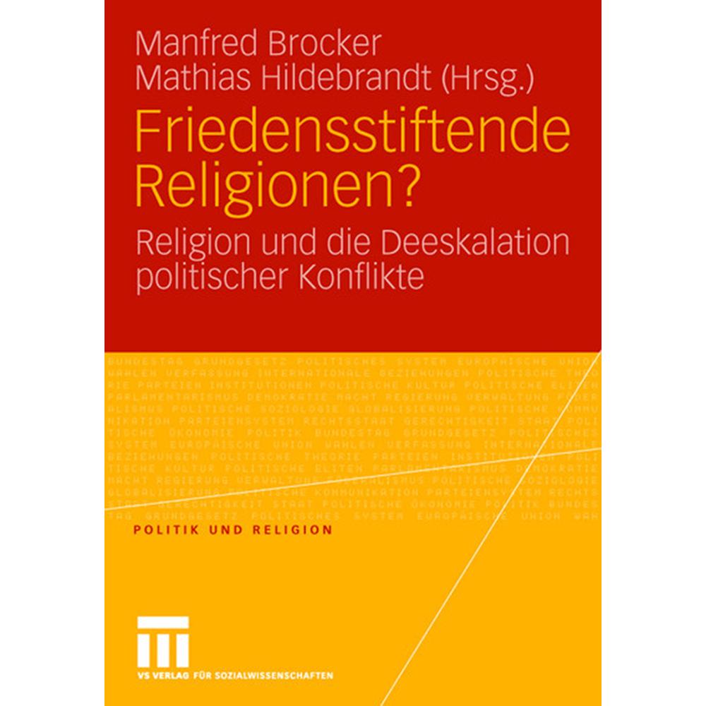 Friedenstiftende Religionen?, Fachbücher von Manfred Brocker, Mathias Hildebrandt