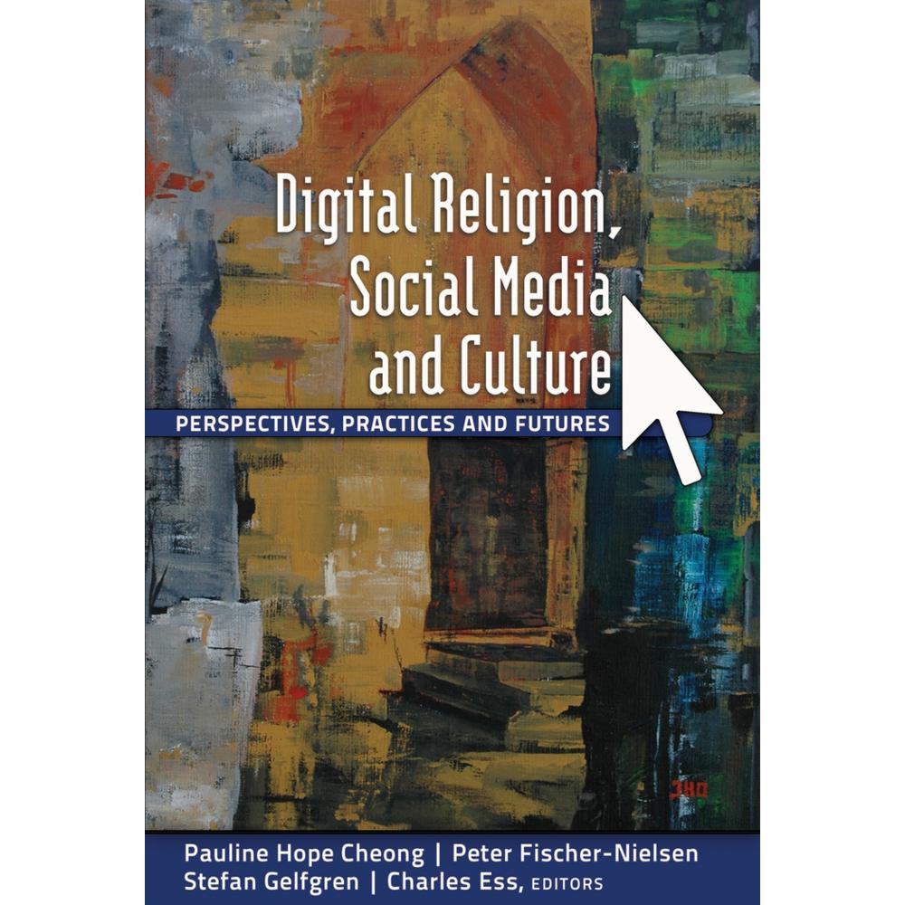 Digital Religion, Social Media and Culture, Fachbücher von Stefan Gelfgren, Pauline Hope Cheong, Charles Ess, Peter Fisc...