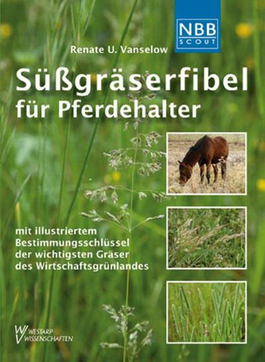 Produktbild Süssgräserfibel für Pferdehalter (Deutsch, Carl Albert Weber, Renate Ulrike Vanselow, 2012)