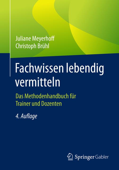 Produktbild Fachwissen lebendig vermitteln (Deutsch, Christoph Brühl, Juliane Meyerhoff, 2016)