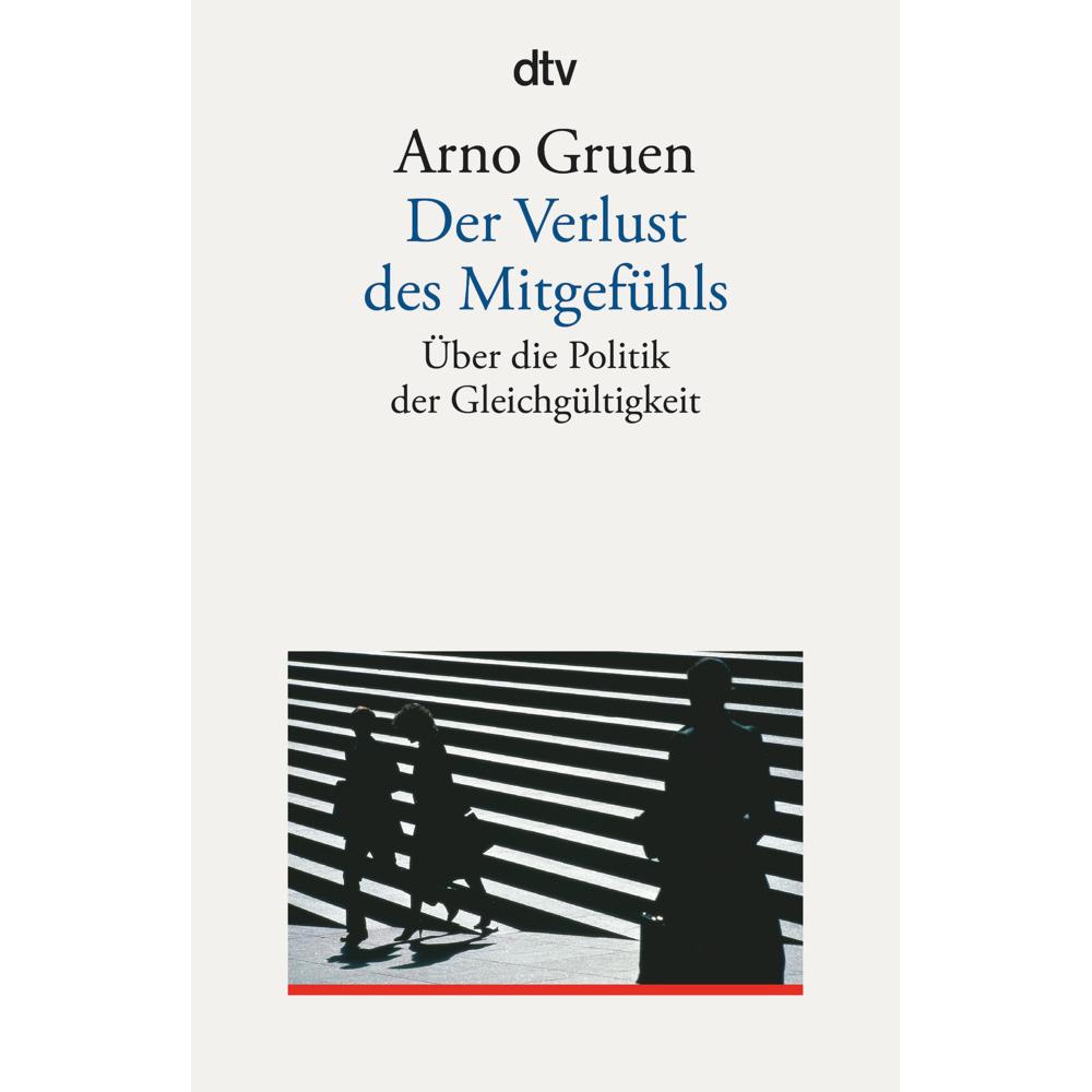 Der Verlust des Mitgefühls, Fachbücher von Arno Gruen