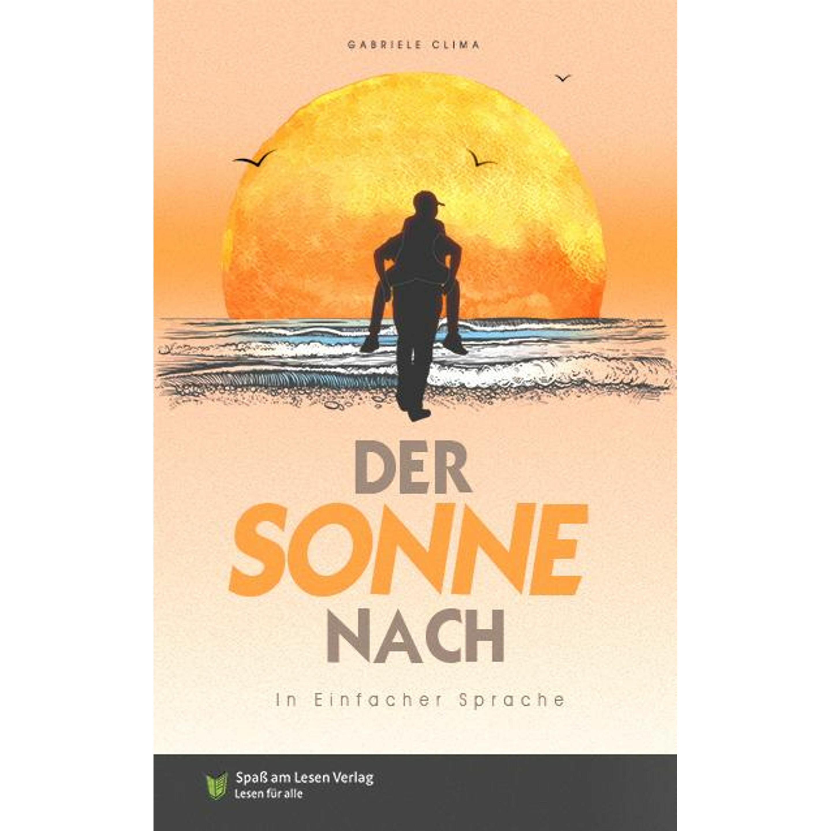 Der Sonne nach, Belletristik von Spass Am Lesen, Gabriele Clima, Katharina Schmidt