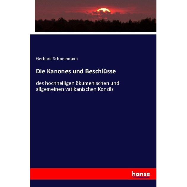 Die Kanones und Beschlüsse, Fachbücher von Gerhard Schneemann
