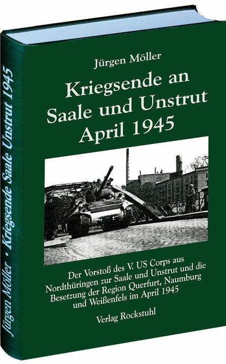 Produktbild Kriegsende an Saale und Unstrut April 1945 (Deutsch, Jürgen Mller, 2013)