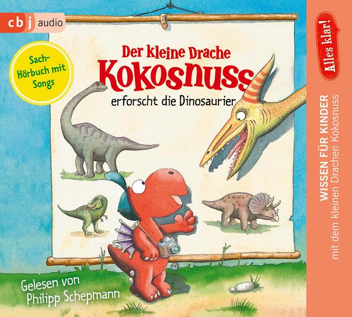 Produktbild Alles klar! Der kleine Drache Kokosnuss erforscht... Die Dinosaurier (Alfred Dieler, Ingo Siegner, Philipp Schepmann, Deutsch)