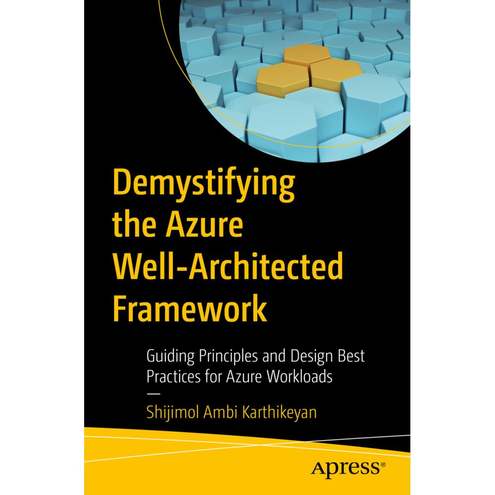 Demystifying the Azure Well-Architected Framework, Fachbücher von Shijimol Ambi Karthikeyan