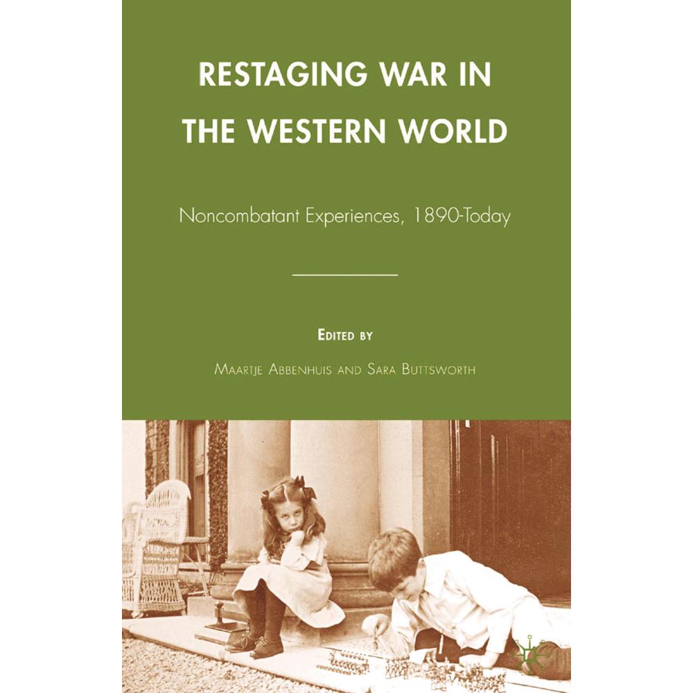 Restaging War in the Western World, Fachbücher von S. Buttsworth, M. Abbenhuis